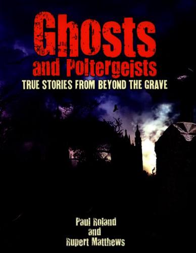 Ghosts and Poltergeists