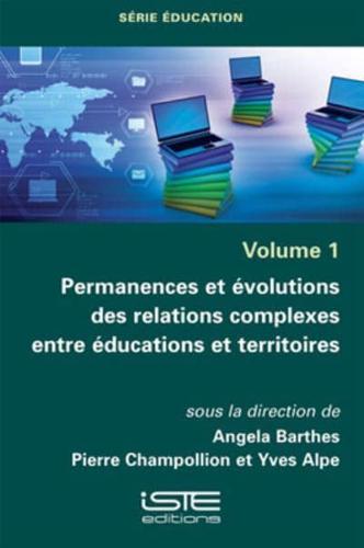 Permanences Et Évolutions Des Relations Complexes Entre Éducations Et Territoires