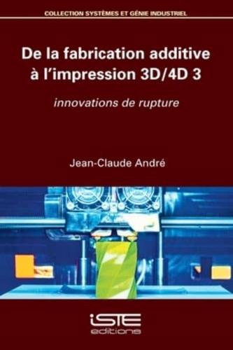 FABRICATION ADDTV L'IMPRESS 3D/4D 3: