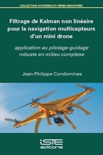 Filtrage De Kalman Non Linéaire Pour La Navigation Multicapteurs D'un Mini Drone
