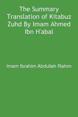 The Summary Translation of Kitabuz Zuhd by Imam Ahmed Ibn H'Anbal