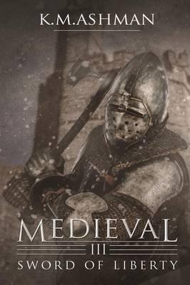 Medieval Iii - Sword of Liberty