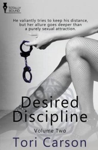 Desired Discipline: Volume Two