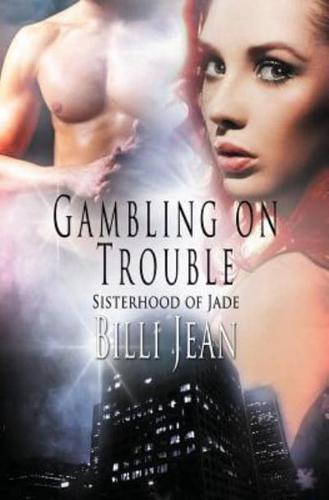 Sisterhood of Jade: Gambling on Trouble