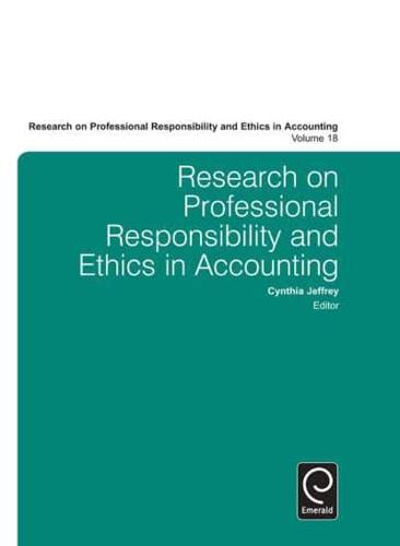 Research on Professional Responsibility and Ethics in Accounting. Volume 18