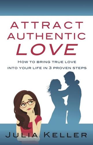 Attract Authentic Love