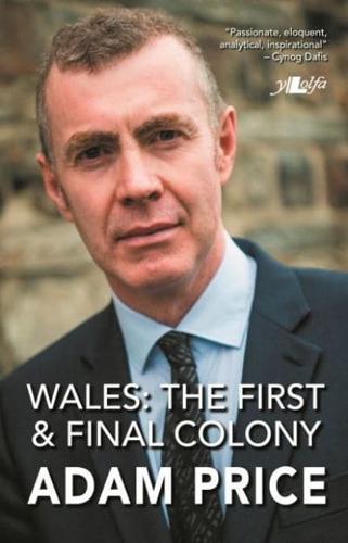 Wales : The First and Final Colony