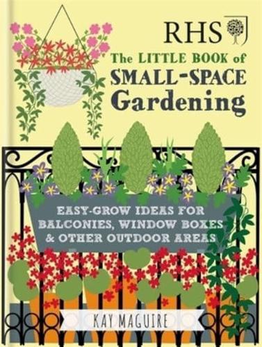 RHS the Little Book of Small-Space Gardening