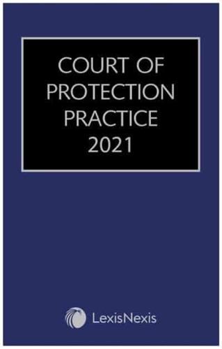 Court of Protection Practice 2021