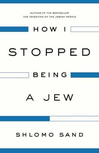 How I Stopped Being a Jew