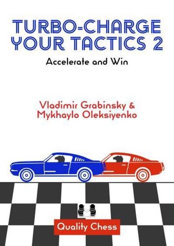 Turbo-Charge Your Tactics 2