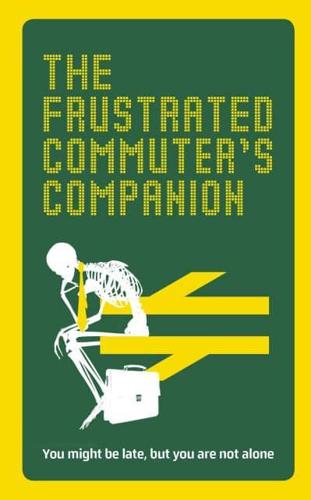 The Frustrated Commuter's Companion