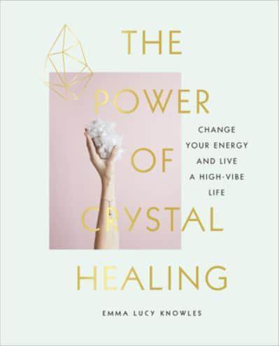 The Power of Crystal Healing