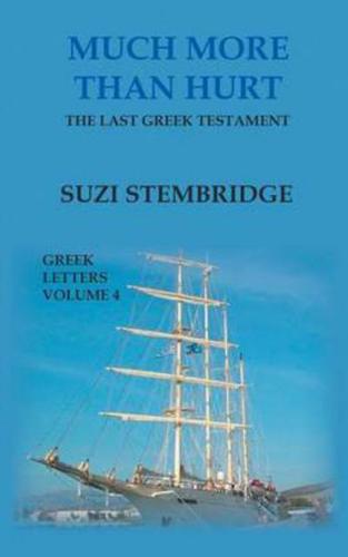 Greek Letters, Volume Four: Much More Than Hurt