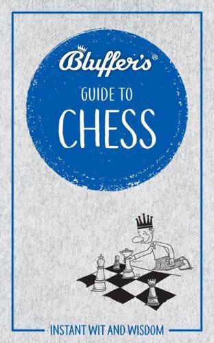 Bluffer's Guide to Chess