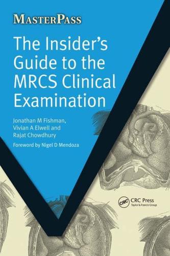 The Insider's Guide to the MRCS Clinical Examination