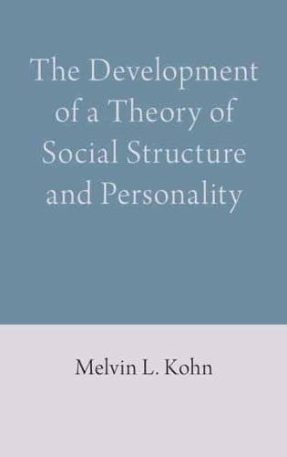 The Development of a Theory of Social Structure and Personality