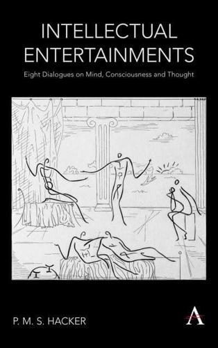 Intellectual Entertainments: Eight Dialogues on Mind, Consciousness and Thought