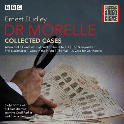 Dr Morelle - Collected Cases