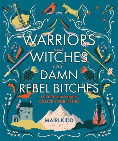 Warriors & Witches & Damn Rebel Bitches