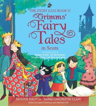 The Itchy Coo Book O Grimm's Fairy Tales in Scots