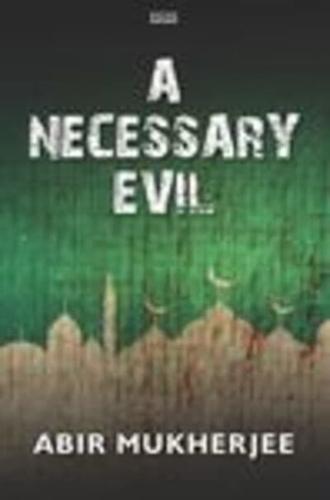A Necessary Evil