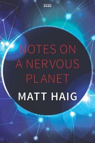 Notes on a Nervous Planet