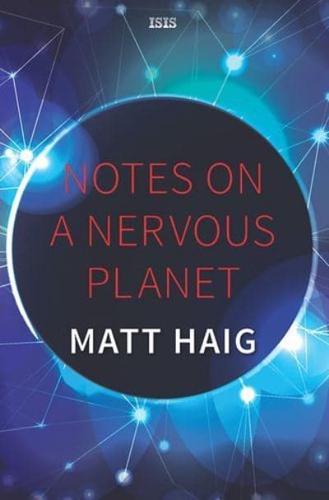 Notes on a Nervous Planet