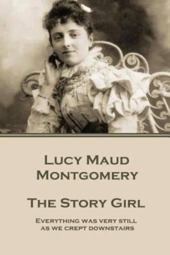 Lucy Maud Montgomery - The Story Girl
