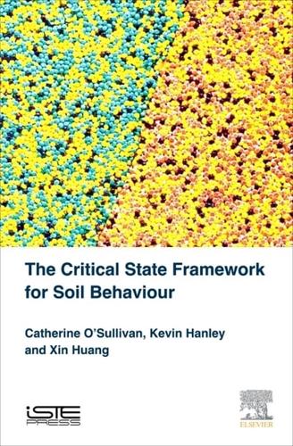 The Critical State Framework for Soil Behaviour