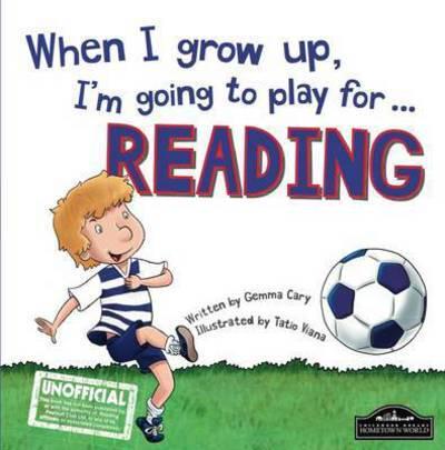 When I Grow Up, I'm Going to Play for ... Reading