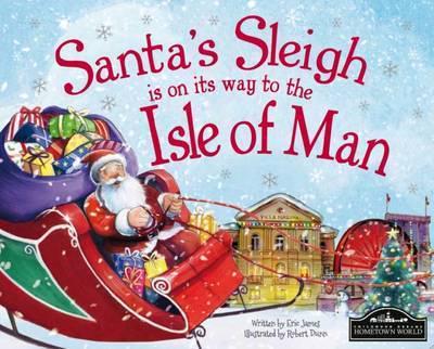 Santa's Sleigh Is on Its Way to the Isle of Man