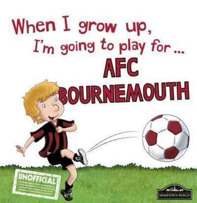 When I Grow Up, I'm Going to Play for ... AFC Bournemouth