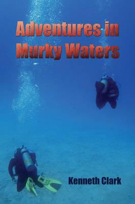 Adventures in Murky Waters