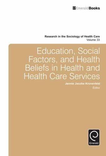 Education, Social Factors and Health Beliefs in Health and Health Care Services