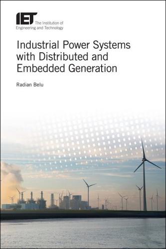 Industrial Power Systems With Distributed and Embedded Generation