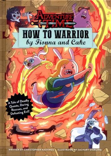 How to Warrior by Fionna and Cake