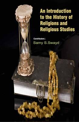 An Introduction To The History Of Religions And Religious Studies (2 Volumes)