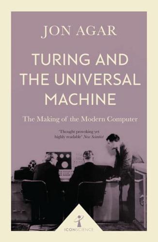 Turing and the Universal Machine