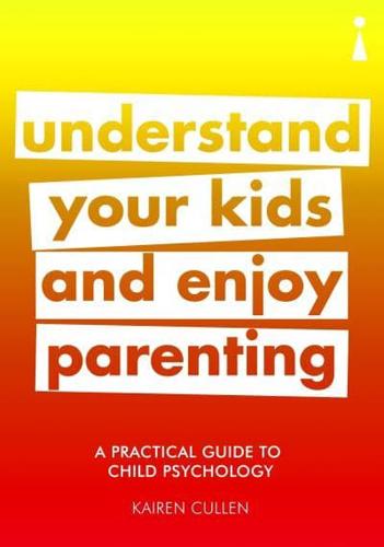 Understand Your Kids and Enjoy Parenting