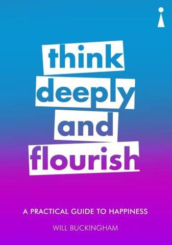 Think Deeply and Flourish