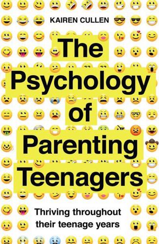 The Psychology of Parenting Teenagers
