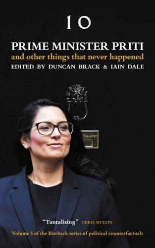 Prime Minister Priti and Other Things That Never Happened