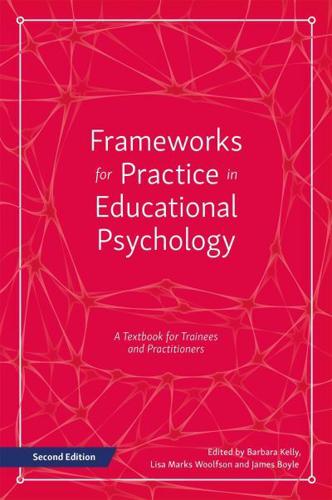Frameworks for Practice in Educational Psychology