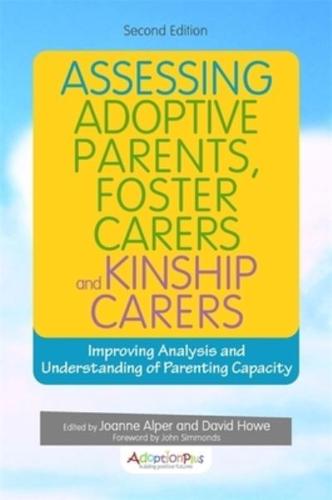 Assessing Adoptive Parents, Foster Carers and Kinship Carers