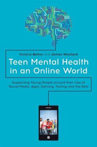 Teen Mental Health in an Online World