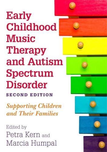 Early Childhood Music Therapy and Autism Spectrum Disorders