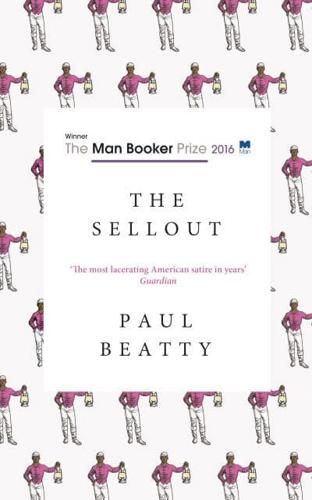 MAN BOOKER PRIZE 2016 The Sellout