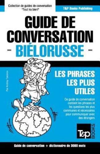Guide de conversation Français-Biélorusse et vocabulaire thématique de 3000 mots