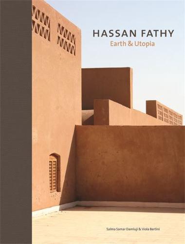 Hassan Fathy - Earth & Utopia